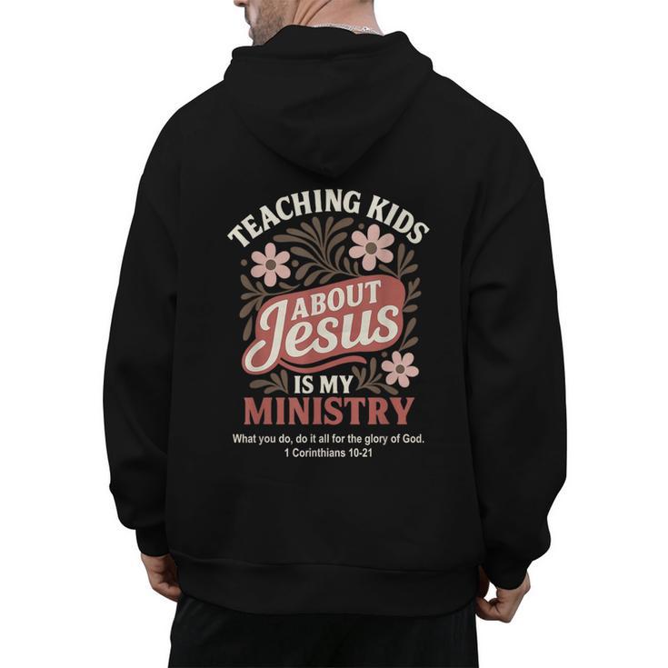 Teaching Kids About Jesus Is My Ministry Christian Teacher Men's Hoodie Back Print