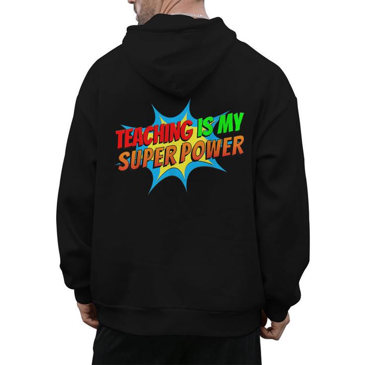 Teaching Is My Superpower Comic Back To School Teacher Men's Hoodie Back Print