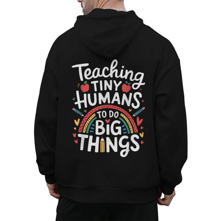 Teaching Tiny Humans Big Things I Teacher Men's Hoodie Back Print