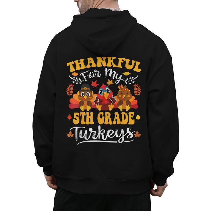Thankful For My 5th Grade Turkeys Thanksgiving Teacher Fall Men's Hoodie Back Print