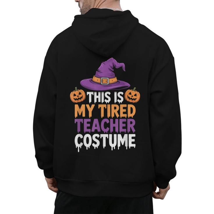 This Is My Tired Teacher Costume Halloween Men's Hoodie Back Print