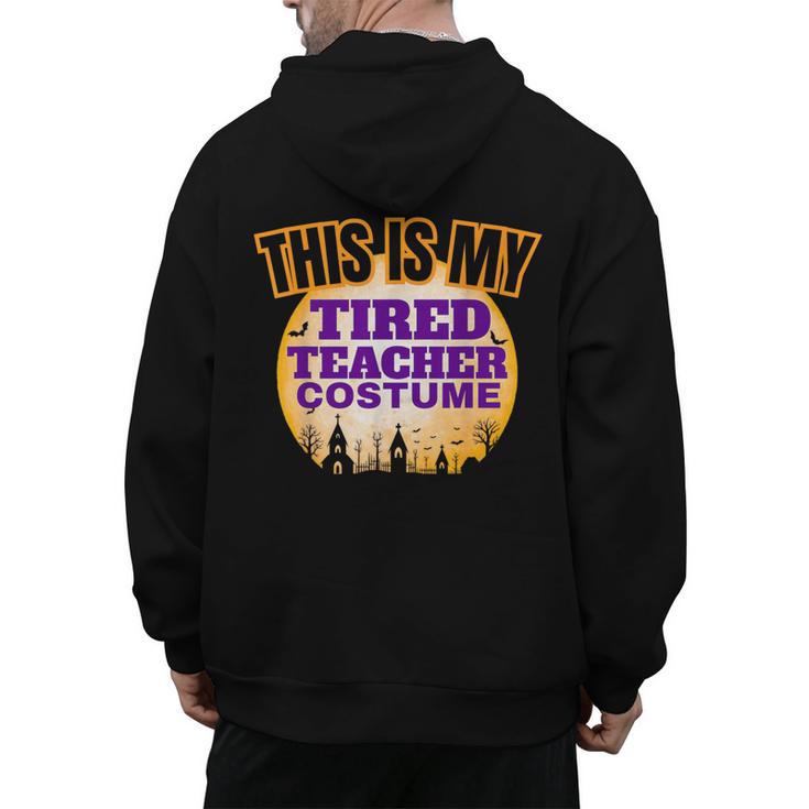 This Is My Tired Teacher Costume Halloween Teachers Men's Hoodie Back Print