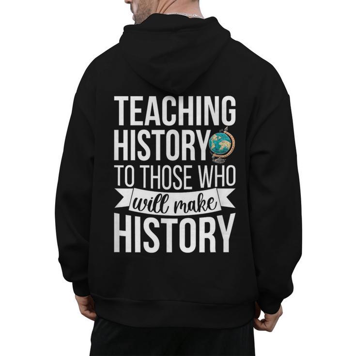 History Teacher Appreciation History Teaching Men's Hoodie Back Print