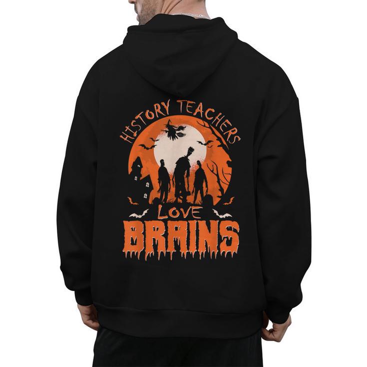 History Teachers Love Brains Halloween Teacher For Men Women Men's Hoodie Back Print