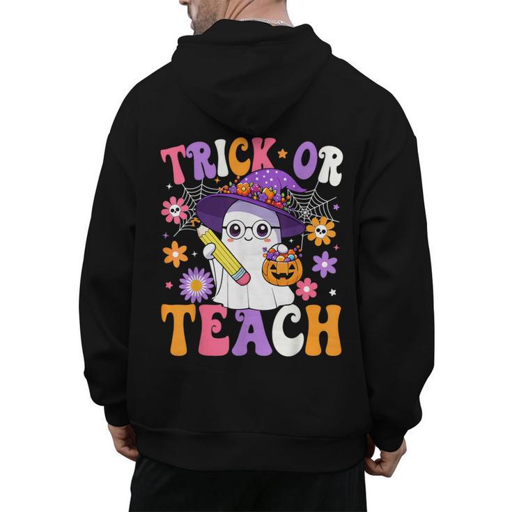 Trick Or Teach Teacher Ghost Teaching Fun Halloween Teacher Men's Hoodie Back Print