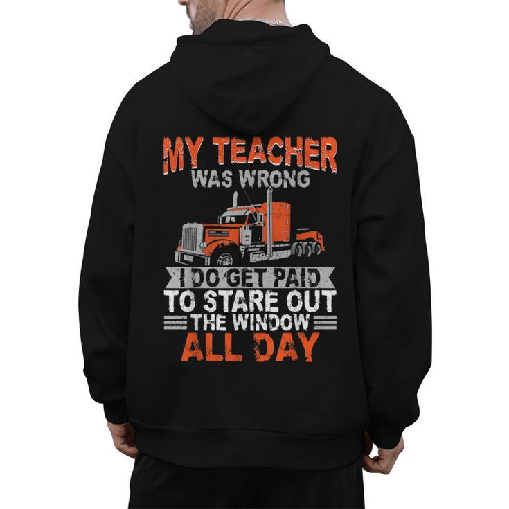 Trucker Truck Driver Vintage My Teacher Was Wrong I Do Get Men's Hoodie Back Print