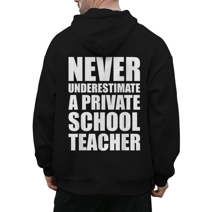 Never Underestimate A Private School Teacher Back To School Men's Hoodie Back Print
