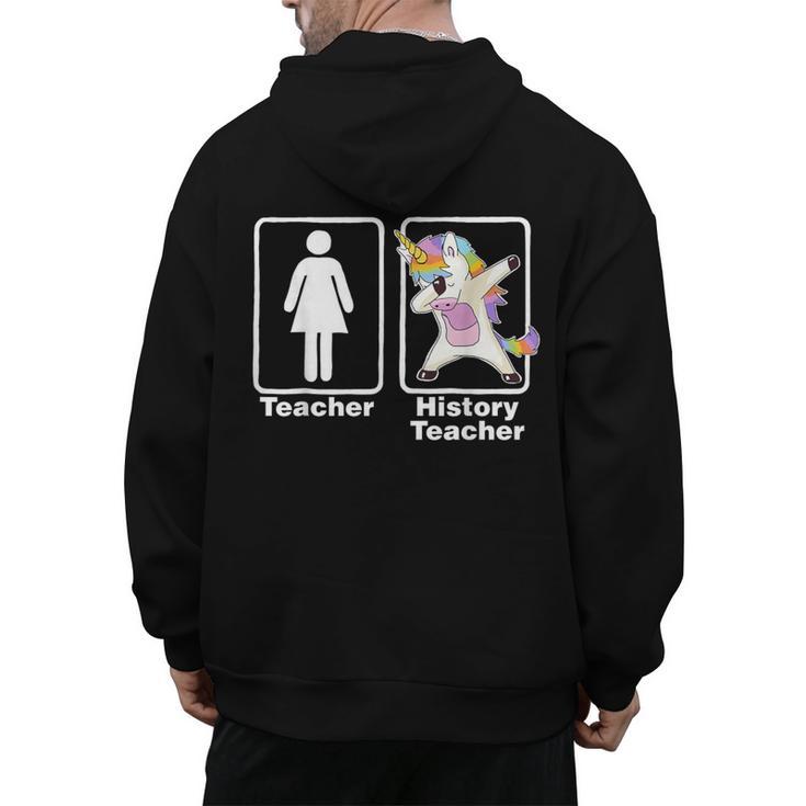 Unicorn History Teacher T-Shirt History Teacher Men's Hoodie Back Print