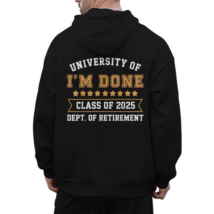 University Of I'm Done Teacher Retirement 2025 Men's Hoodie Back Print