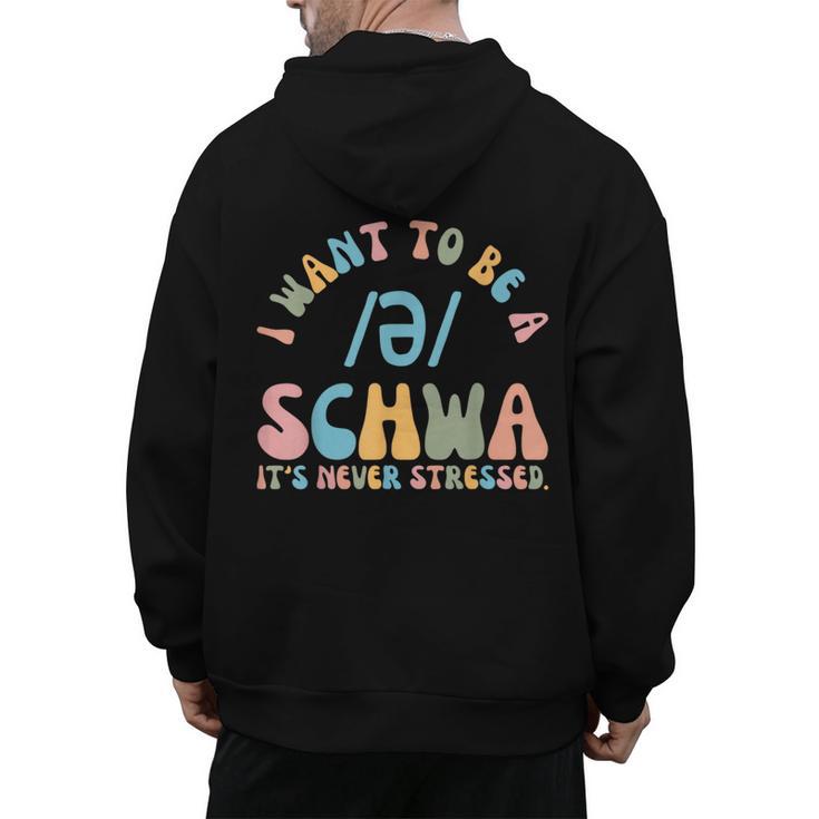 I Want To Be a SCHWA It's Never Stressed Reading Teacher Men's Hoodie Back Print