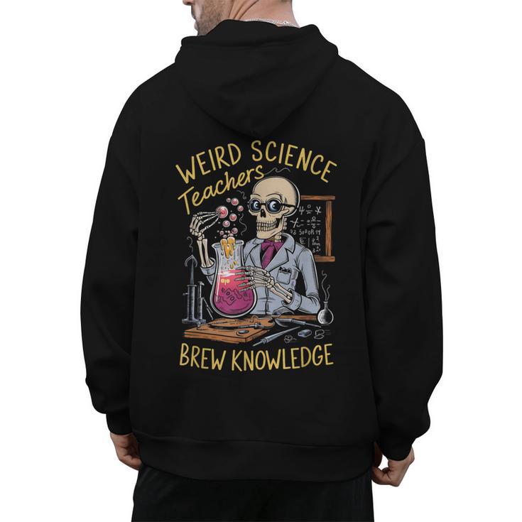 Weird Science Skeleton Halloween Teachers Brew Knowledge Men's Hoodie Back Print