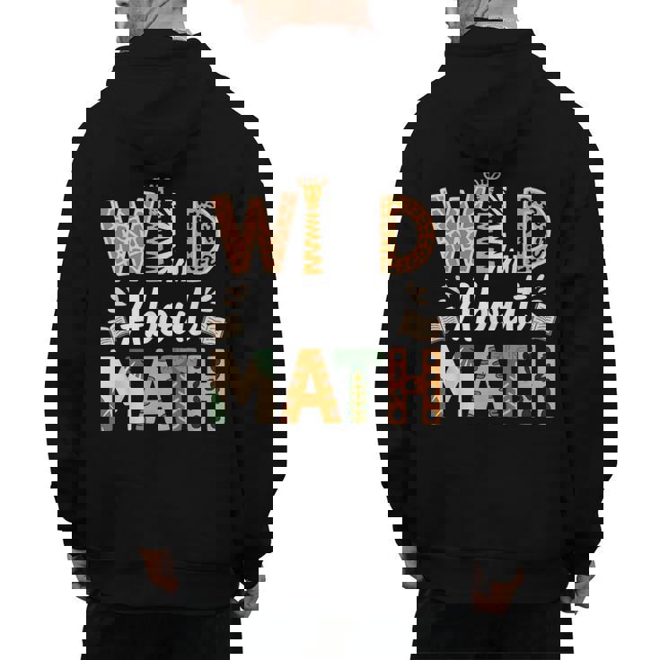 Wild About Math Cute Teacher Student Math Club Men&#x27;s Hoodie Back Print