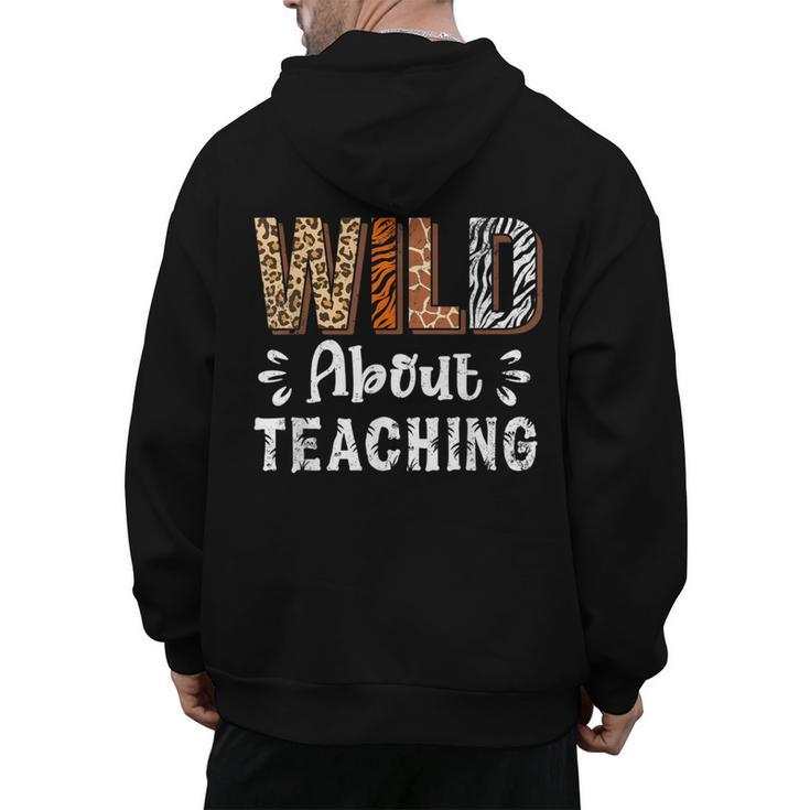 Wild About Teaching Teacher Lover Animals Leopard Zebra Men's Hoodie Back Print