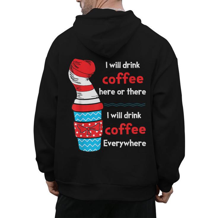 I Will Drink Coffee Here Or There Teacher Teaching Men's Hoodie Back Print
