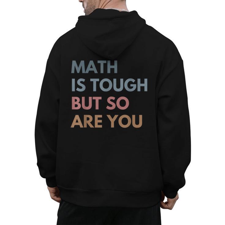 Women Math Is Tough But So Are You Math Teacher Mathematics Men's Hoodie Back Print