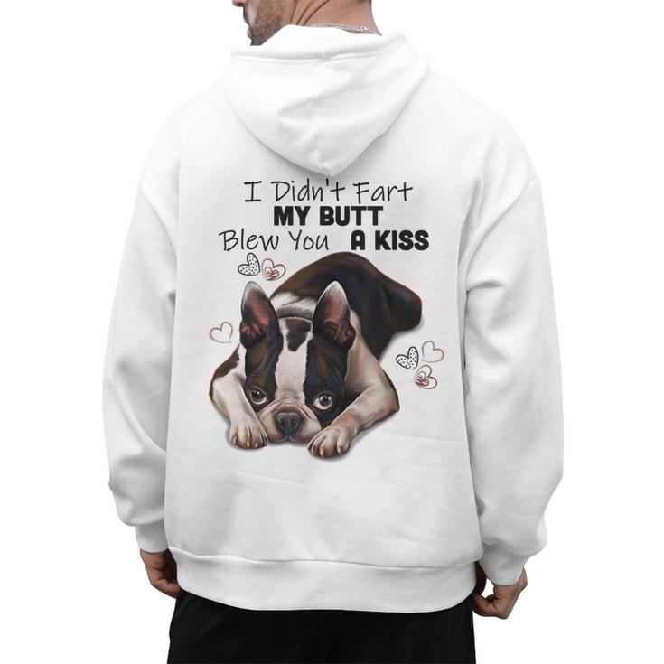 Boston Terrier Shirt I Didn't Fart My Butt Blew You A Kiss Men's Hoodie Back Print