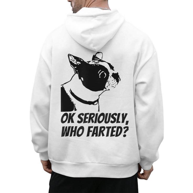 Boston Terrier Shirt Ok Seriously Who Farted Men's Hoodie Back Print