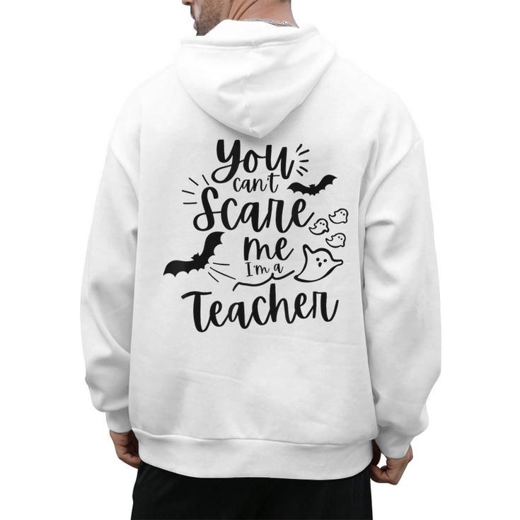 You Can't Scare Me I'm a Teacher Men's Hoodie Back Print