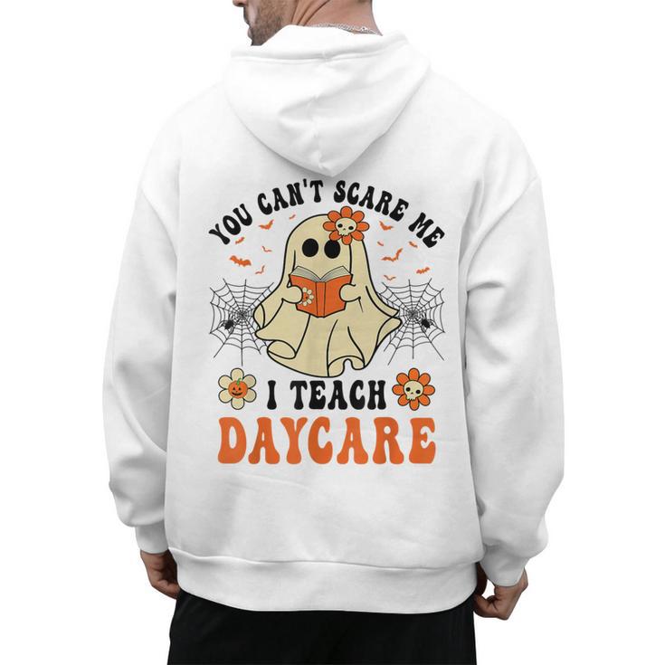 You Can't Scare Me I Teach Daycare Teacher Halloween Ghost Men's Hoodie Back Print