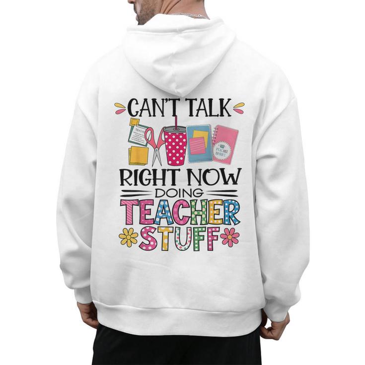 Can't Talk Right Now Doing Teacher Stuff Men's Hoodie Back Print
