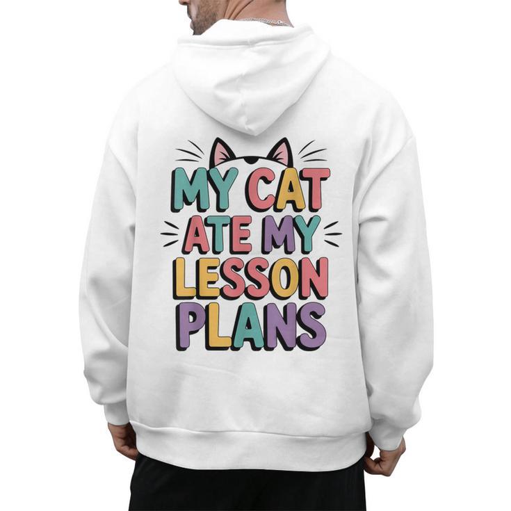 My Cat Ate My Lesson Plans Teacher Cat Humor Men's Hoodie Back Print