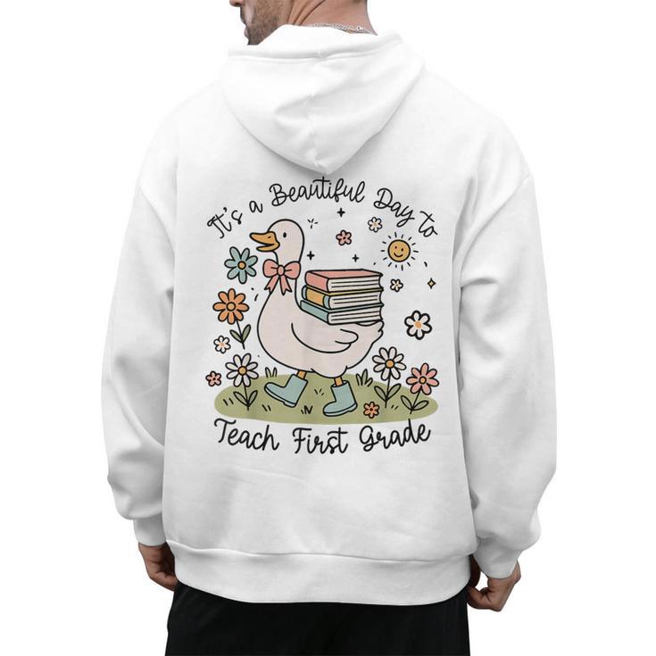 Cute Goose It's A Beautiful Day To Teach 1st Grade Teacher Men's Hoodie Back Print
