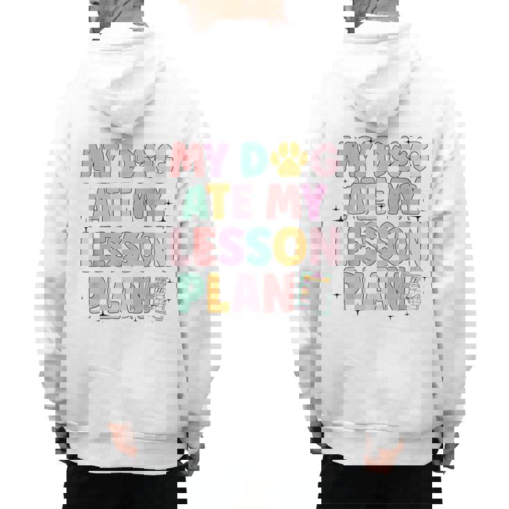 My Dog Ate My Lesson Plan Kindergarten Teacher Dog Lover For Men Women Men&#x27;s Hoodie Back Print