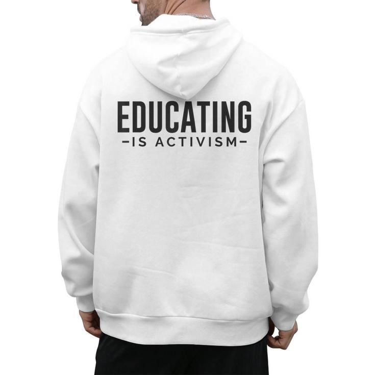 Educating Is Activism Feminist Social Justice Teacher For Men Women Men's Hoodie Back Print
