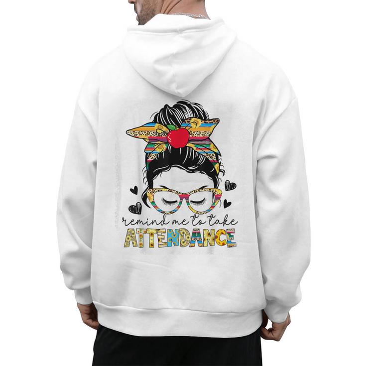 Elementary Teacher Remind Me To Take Attendance Women Men's Hoodie Back Print