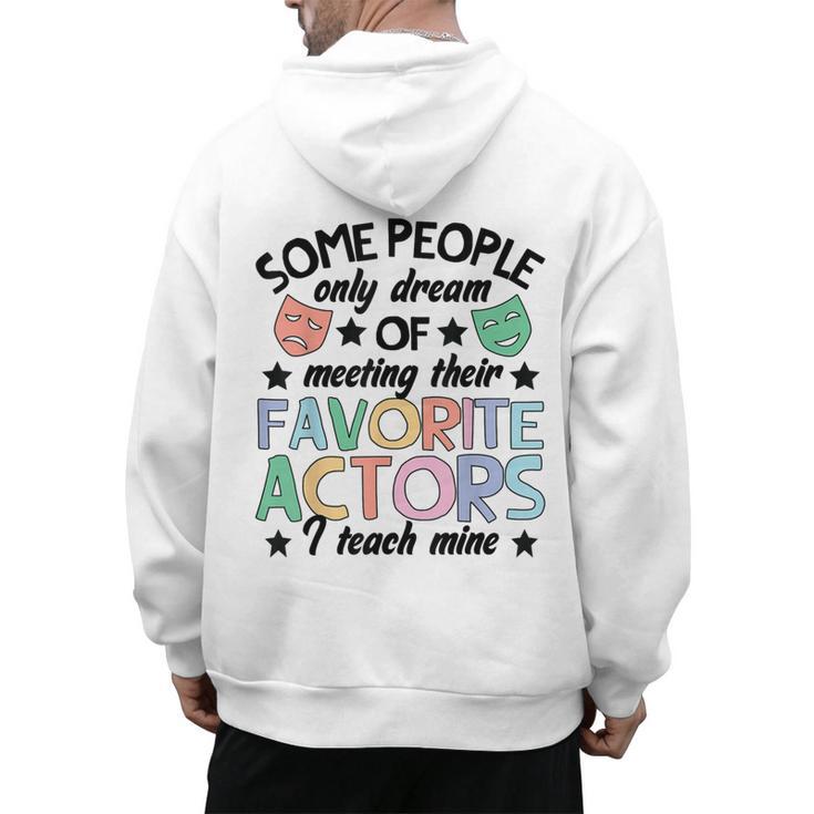 Favorite Actors Theater Drama Teacher Drama Teaching Men's Hoodie Back Print