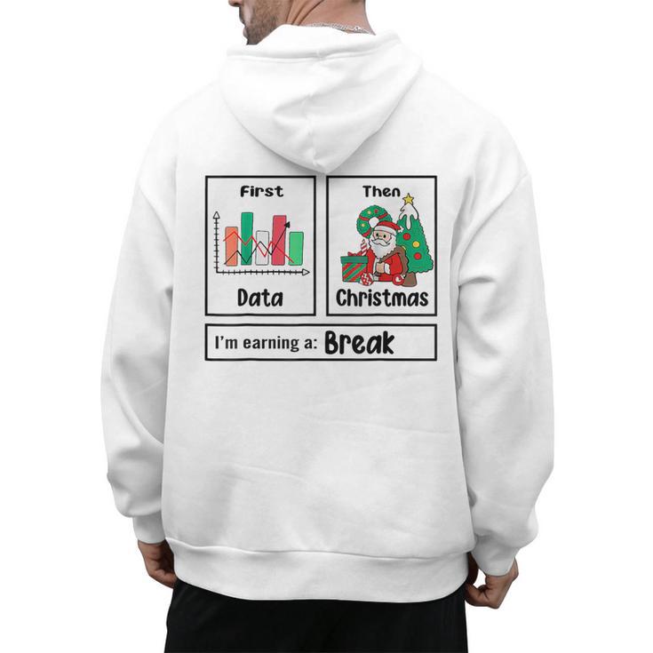 First Data Then Christmas I'm Earning A Break Sped Teacher Men Women Men's Hoodie Back Print