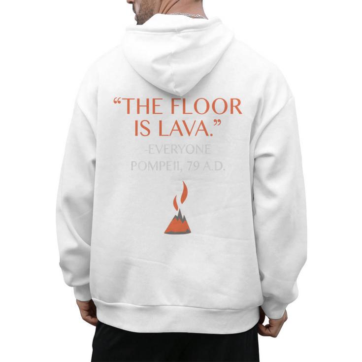 The Floor Is Lava For History Lovers & Teachers Premium Tri-Blend Men's Hoodie Back Print