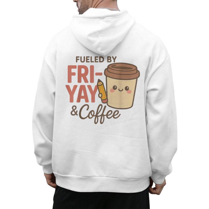 Friyay Teacher Coffee Friday School Cute Fri Yay Men's Hoodie Back Print
