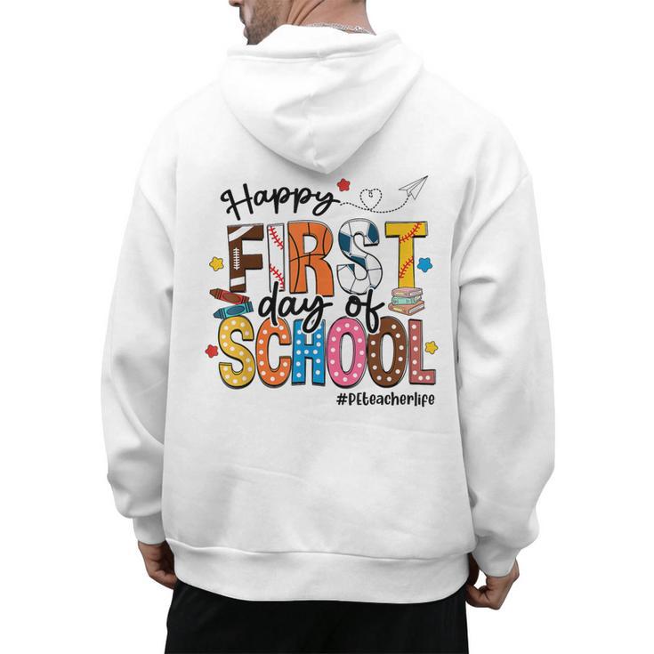 Happy First Day Of School PE Teacher Life Back To School Men's Hoodie Back Print