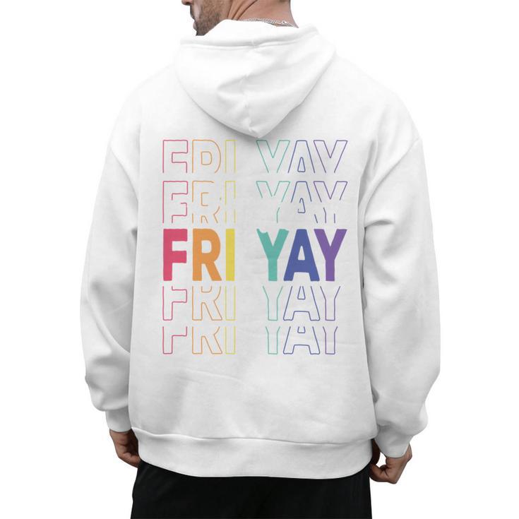 Happy Fri Yay Teacher Friday Saying Men's Hoodie Back Print