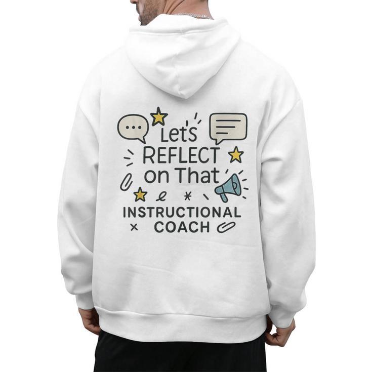 Instructional Coach Reflect Support Teachers Student Success Men's Hoodie Back Print