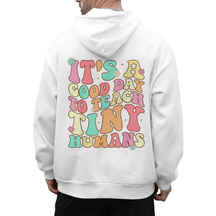 It's A Good Day To Teach Tiny Humans Teacher Teaching Men's Hoodie Back Print