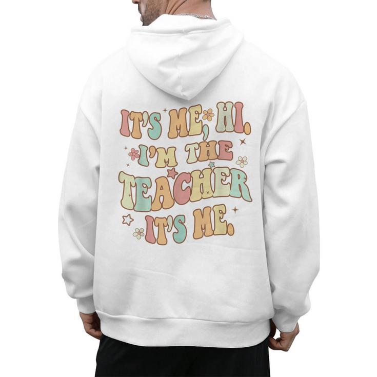 It's Me Hi I'm The Teacher It's Me Groovy Teacher Men's Hoodie Back Print