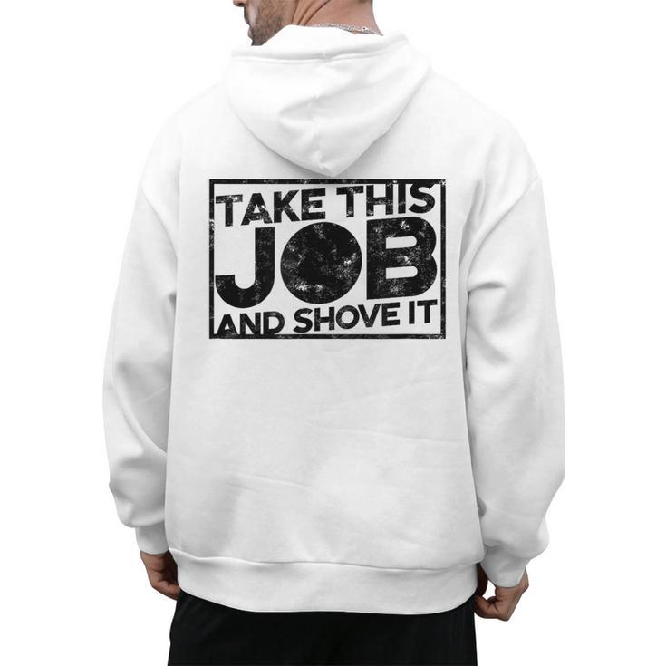 Take This Job And Shove It Teacher And Technician Work For Men Women Men's Hoodie Back Print