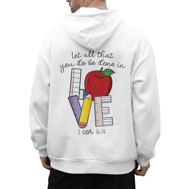 Let All That You Do Be Done In Love Christian Teacher Men's Hoodie Back Print