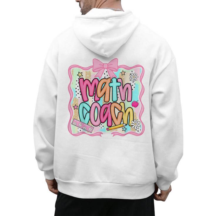 Math Coach Back To School Math Teacher Men's Hoodie Back Print