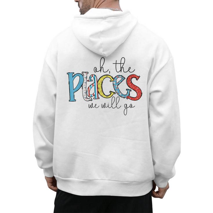 Oh The Places We Will Go Reading Day Book Lovers Teachers Men's Hoodie Back Print