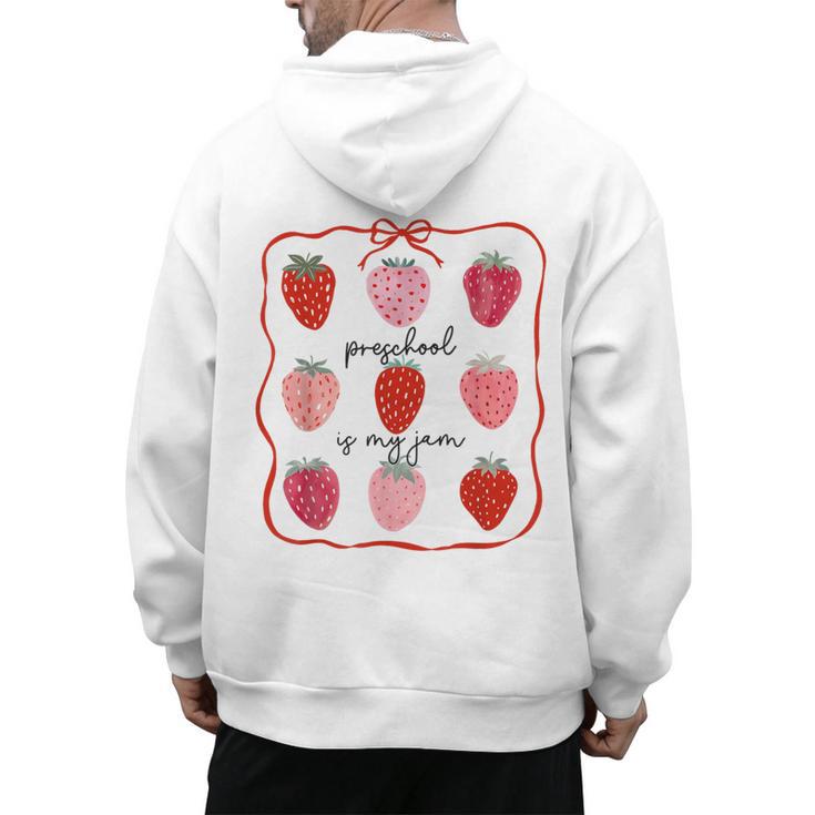Preschool Is My Jam Strawberry Teacher First Day Of School Men's Hoodie Back Print