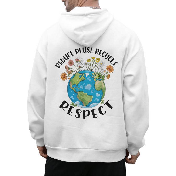 Reduce Reuse Recycle Respect Earth Day Teacher Girl Women Men's Hoodie Back Print