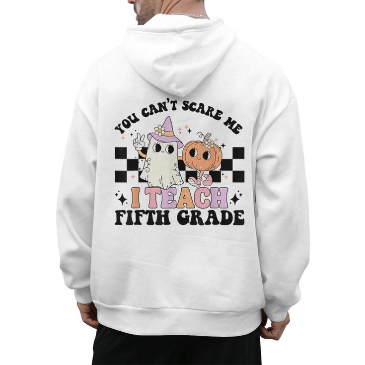 Retro You Can't Scare Me I Teach 5th Grade Teacher Halloween Men's Hoodie Back Print