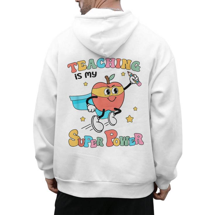 Retro Teaching Is My Superpower Apple Teacher Appreciation Men's Hoodie Back Print