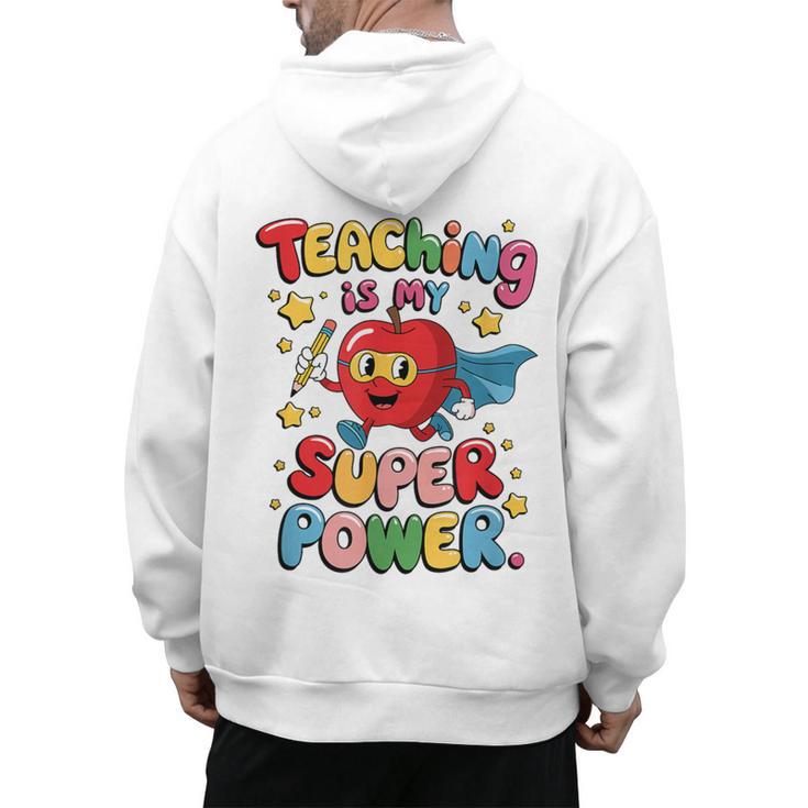 Retro Teaching Is My Superpower Apple Teacher Appreciation Men's Hoodie Back Print