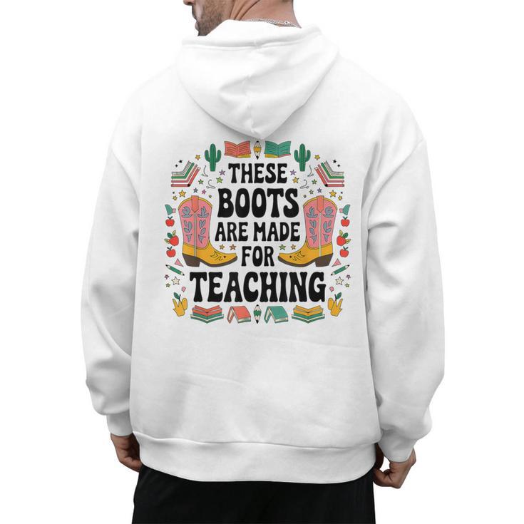 These Boots Are Made Teaching Western Cowboy Teacher Men's Hoodie Back Print