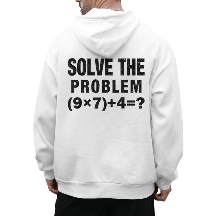 Solve The Problem 9×74 Math Teacher Men's Hoodie Back Print