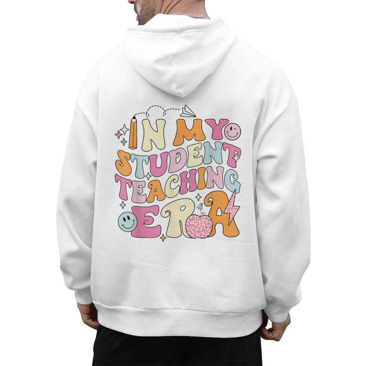 In My Student Teaching Era Back To School Teacher Team Men's Hoodie Back Print